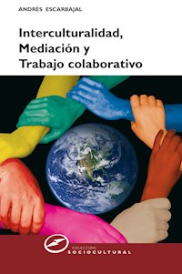 Interculturalidad, mediación y trabajo colaborativo - Andrés Escarbajal Frutos - ebook