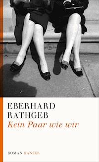 Kein Paar wie wir - Eberhard Rathgeb - ebook
