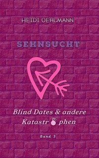 Sehnsucht - Heidi Oehlmann - ebook