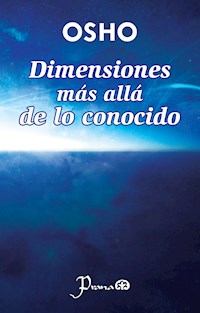 Dimensiones más allá de lo conocido - Osho - ebook