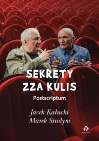 Sekrety zza kulis. Postscriptum - Jacek Kałucki - książka
