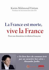 La France est morte, vive la France - Karim Mahmoud-Vintam - ebook