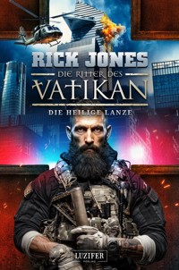 DIE HEILIGE LANZE (Die Ritter des Vatikan 20) - Rick Jones - ebook