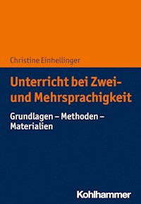 Unterricht bei Zwei- und Mehrsprachigkeit - Christine Einhellinger - ebook