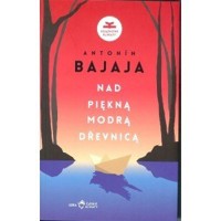Nad piękną modrą Drevnicą - Antonin Bajaja - książka