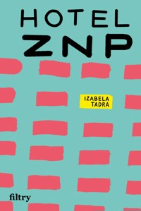 Hotel ZNP - Izabela Tadra - ebook + książka