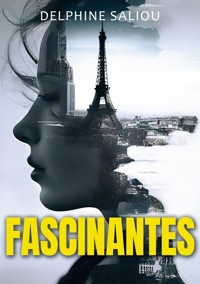 Fascinantes - Delphine Saliou - ebook