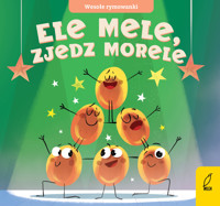 Wesołe rymowanki. Ele mele, zjedz morele - zbiorowa praca - książka