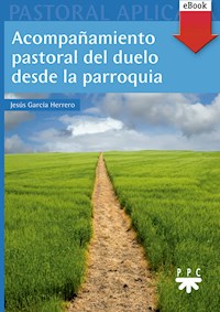 Acompañamiento pastoral del duelo desde la parroquia - Jesús García Herrero - ebook