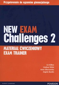 New Exam Challenges 2 Materiał ćwiczeniowy Exam Trainer - Kilbey Liz, White Lindsay, Sikorzyńska Anna, Bandis Angela - książka