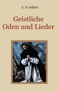 Geistliche Oden und Lieder - C. F. Gellert - ebook