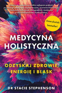 Medycyna holistyczna - Stephenson Stacie - książka