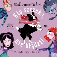 Kto szczeka, nie błądzi! - Cichoń Waldemar - audiobook