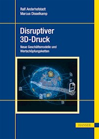 Disruptiver 3D-Druck - Ralf Anderhofstadt - ebook