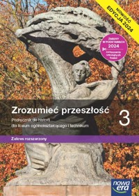 Zrozumieć przeszłość Historia 3 Podręcznik Zakres rozszerzony - Krzemiński Tomasz, Niewęgłowska Aneta - książka