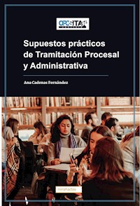 Supuestos prácticos de Tramitación Procesal y Administrativa - Ana Cadenas Fernández - ebook