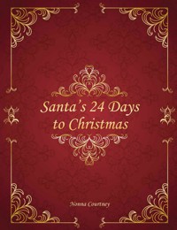 Santa's 24 Days to Christmas - Nonna Courtney - ebook