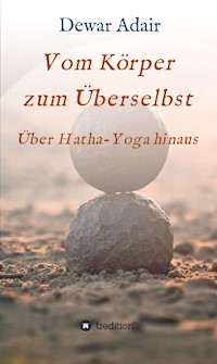Vom Körper zum Überselbst - Dewar Adair - ebook
