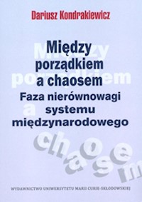 Między porządkiem a chaosem - Kondrakiewicz Dariusz - książka