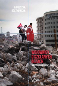 Wojownicy o szklanych oczach - A. Rostkowska - ebook