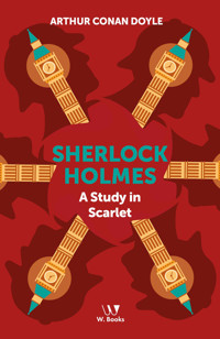 Sherlock Holmes: A study in scarlet - Arthur Conan Doyle - ebook