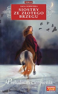 Siostry ze Złotego Brzegu Tom 41 Preludium cierpienia - Jeanette Semb - książka
