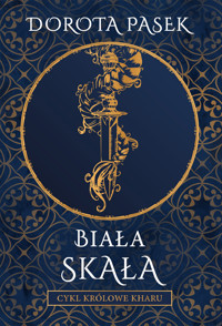 Biała Skała. Cykl Królowe Kharu. Tom 3 - Dorota Pasek - ebook + książka