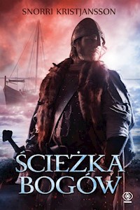 Ścieżka bogów Saga o Walhalli Tom 3 - Snorri Kristjansson - książka