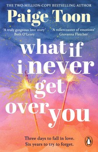 What If I Never Get Over You - Paige Toon - książka