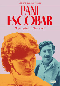 Pani Escobar. Moje życie z królem mafii - Victoria Eugenia Henao - ebook + audiobook + książka