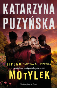 Motylek. Cykl o policjantach z Lipowa. Tom 1 (wydanie filmowe) - Katarzzyna Puzyńska - ebook + audiobook + książka