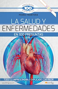 La salud y enfermedades en 100 preguntas - Pedro Frontera - ebook