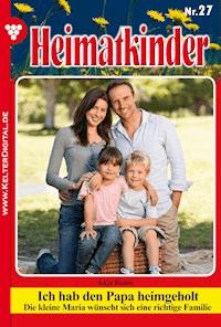 Ich hab den Papa heimgeholt - Anja Baum - ebook