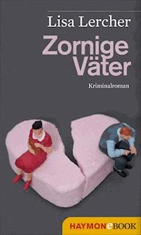 Zornige Väter - Lisa Lercher - ebook
