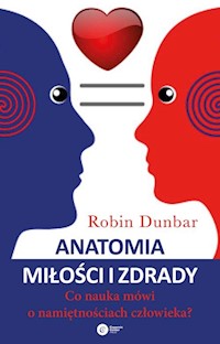 Anatomia miłości i zdrady - Robin Dunbar - książka
