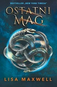 Ostatni mag - Lisa Maxwell - książka