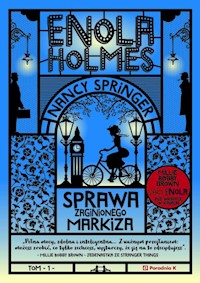 Enola Holmes. Sprawa zaginionego markiza - Nancy Springer - ebook + książka