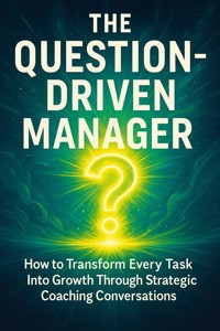 The Question-Driven Manager - Patrick Simmons - ebook