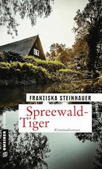 Spreewald-Tiger - Franziska Steinhauer - ebook