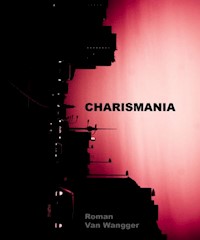 Charismania - Van Wangger - ebook