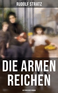 Die armen Reichen: Historischer Roman - Rudolf Stratz - ebook
