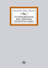 Fundamentos del Sistema Penitenciario - Ricardo M. Mata y Martín - ebook