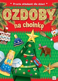 Proste składanki dla dzieci Ozdoby na choinkę -  - książka