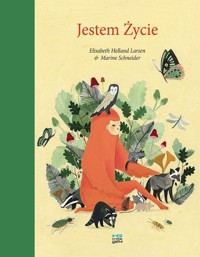 Jestem Życie - HELLAND LARSEN ELISABETH, SCHN - książka