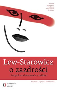 O zazdrości i innych szaleństwach z miłości - Zbigniew Lew-Starowicz - ebook + książka