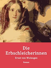 Die Erbschleicherinnen - Ernst von Wolzogen - ebook