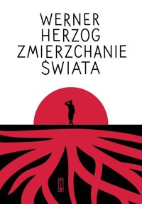 Zmierzchanie świata - Werner Herzog - ebook + książka