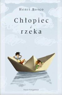 Chłopiec i rzeka - Henri Bosco - ebook