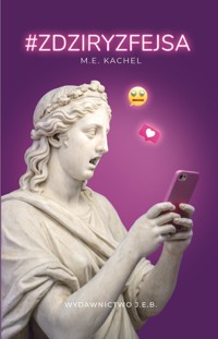 #ZdziryzFejsa - Małgorzata Ewa Kachel - ebook + audiobook
