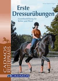 Erste Dressurübungen - Anne-Katrin Hagen - ebook